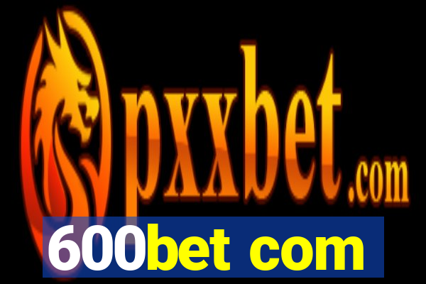 600bet com